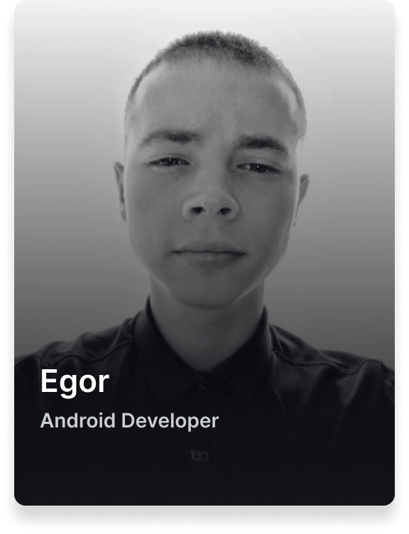 Egor, Android Developer